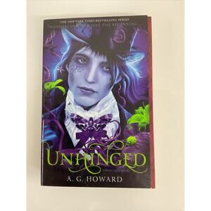 Splintered Ser.: Unhinged (Splintered Series #2) by A. G. Howard (2015, Trade...